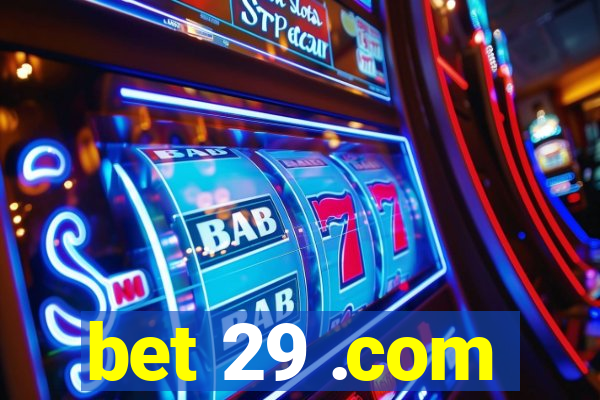 bet 29 .com